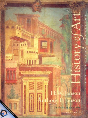 History of Art: The Western Tradition, Vol. 1: Prehistoric Through Gothic Art, 6th edition, by H. W. Janson, Anthony F. Janson
