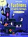 fantômes et autres horreurs by