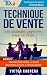 Technique de Vente: Les stratégies gagnantes étape par étape + **BONUS** Formations Vidéo + 8 fiches synthèses (Technique de Vente Edition t. 2) (French Edition) by Victor CABRERA