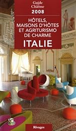 Hôtels, maisons d'hôtes et agriturismo de charme en Italie