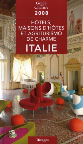 Hôtels, maisons d'hôtes et agriturismo de charme en Italie