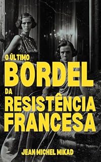 Livro O último bordel da resistência francesa