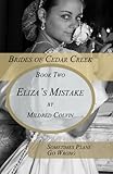 Eliza's Mistake (Brides of Cedar Creek Book 2)