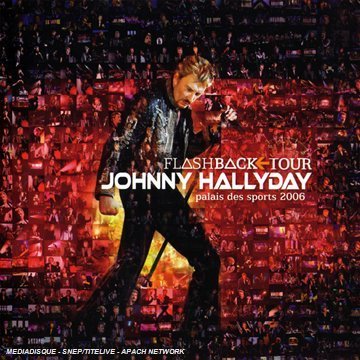 Johnny Hallyday - Flashback Tour  Palais Des Sport - Zortam Music