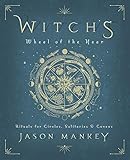 Witch's Wheel of the Year: Rituals for Circles, Solitaries & Covens by Jason Mankey