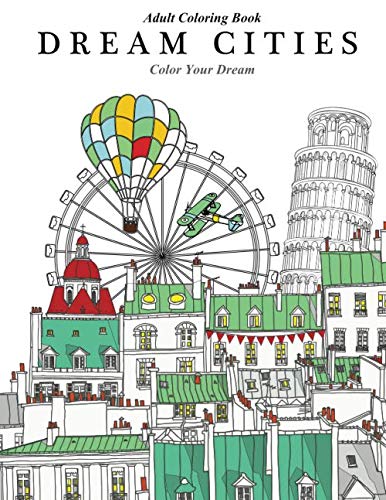 Adult Coloring Book: Dream Cities