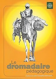 Le  dromadaire pédagogique