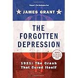 The Forgotten Depression: 1921: The Crash That Cured Itself