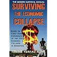 The Modern Survival Manual: Surviving the Economic Collapse