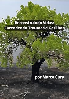 Livro Reconstruindo Vidas - Entendendo Traumas e Gatilhos