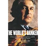 The World's Banker: A Story of Failed States, Financial Crises, and the Wealth and Poverty of Nations