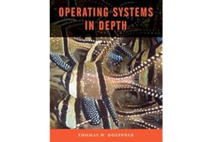 Operating Systems In Depth: Design and Programming