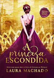 Livro A Princesa Escondida: (Livro 1 - A Princesa Escondida)