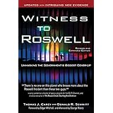Witness to Roswell: Unmasking the Government's Biggest Cover-up (Revised and Expanded Edition)