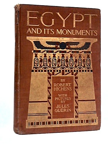 Egypt and its monuments, by Robert Smythe Hichens (Hardcover)
