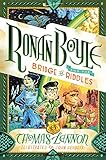 Ronan Boyle and the Bridge of Riddles (Ronan Boyle #1) Ronan Boyle and the Bridge of Riddles (Ronan Boyle #1)