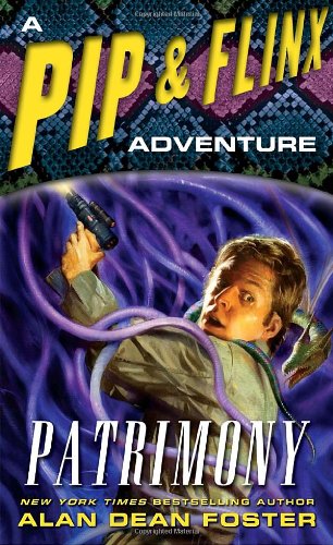 Patrimony: A Pip & Flinx Adventure (Adventures of Pip & Flinx)