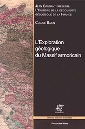 L' exploration géologique du Massif armoricain