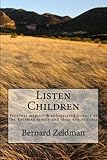 Listen Children: Personal memoir and abbreviated history of the Roizman family and their descendants by Bernard Zeldman