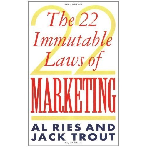 The 22 Immutable Laws Of Marketing