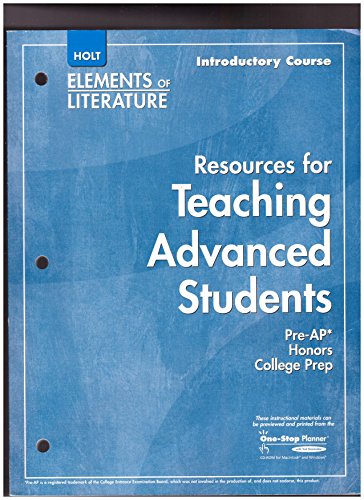 Elements of Literature: Resource Teacher Guide for Advance Students Introductory Course - HOLT, RINEHART AND WINSTON