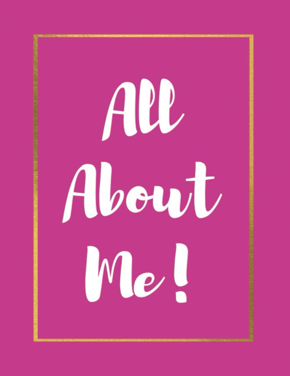 All About Me!: Lined, Ruled, Blank Notebook, Diary, Journal, Large Size 8.5 x 11 inches, 150 Pages โ image 1