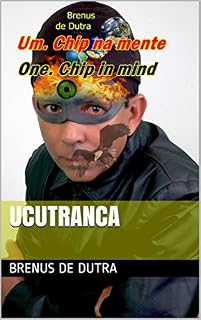 Livro UCUTRANCA: Um. Chip na mente