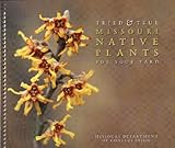 Tried and True Missouri Native Plants for Your Yard, Fairchild, Barbara, 1887247580