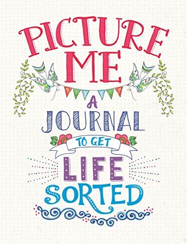 Picture Me: A Journal to Get Life Sorted