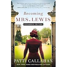 Becoming Mrs. Lewis: The Improbable Love Story of Joy Davidman and C. S. Lewis