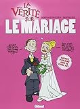 La vérité sur le mariage (La vérité sur (La vérité sur le mariage)) (French Edition) by 