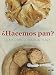 Hacemos pan / Let's Make Bread (Spanish Edition) by Alma Obregon