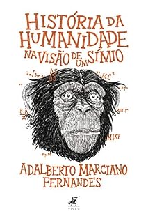 Livro História da humanidade na visão de um Símio