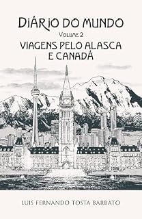 Livro Diário do Mundo: Viagens pelo Alasca e Canadá