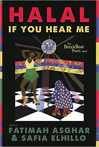 The BreakBeat Poets Vol. 3: Halal If You Hear Me, by Safia Elhillo The BreakBeat Poets Vol. 3: Halal If You Hear Me, by Safia Elhillo