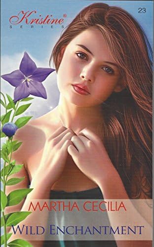 PRECIOUS HEARTS ROMANCES (KRISTINE SERIES 23) WILD ENCHANTMENT Paperback – January 1, 2015