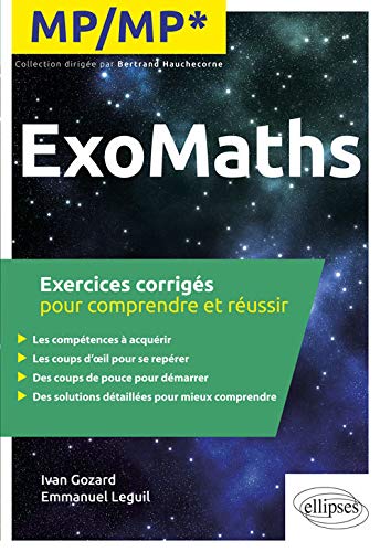 ExoMaths MP/MP* : Exercices corrigés pour comprendre et réussir by