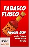 The Miss Fortune Series: Tabasco Fiasco (Kindle Worlds Novella) (Hair Extensions and Homicide Book 3)