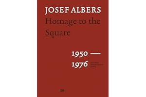 Josef Albers: Homage to the Square: 1950–1976