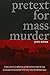 Pretext for Mass Murder: The September 30th Movement and Suharto's Coup d'Etat in Indonesia (New Perspectives in Southeast Asian Studies)