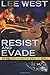 RESIST AND EVADE: A Post Apocalyptic EMP Thriller (The Blue Lives Apocalypse Series)