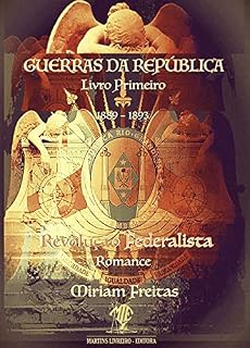 Livro Guerras da República LIvro Primeiro 1889-1893
