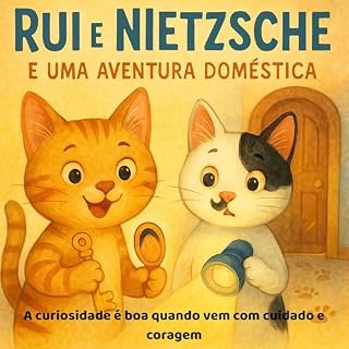 Livro Rui e Nietzsche e o Segredo da Porta Misteriosa: A curiosidade é boa quando vem com cuidado e coragem. (As Aventuras de Rui e Nietzsche)