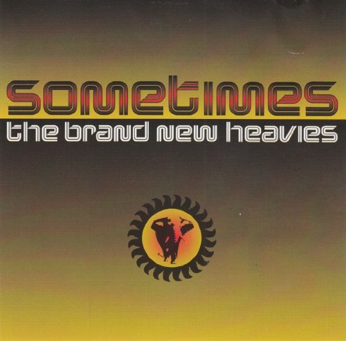 Brand New Heavies - Sometimes (Nuyoricans Meet The Heavies Remix) Lyrics - Zortam Music