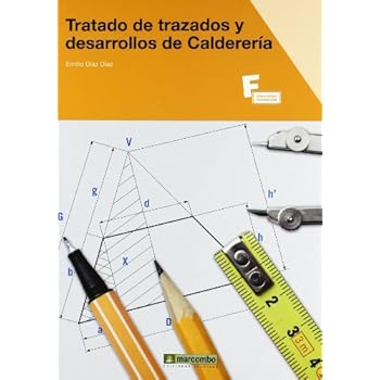 Tratado de trazados y desarrollos de Calderería (MARCOMBO FORMACIÓN)