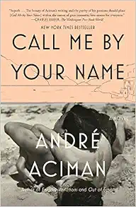 Call Me by Your Name: A Novel