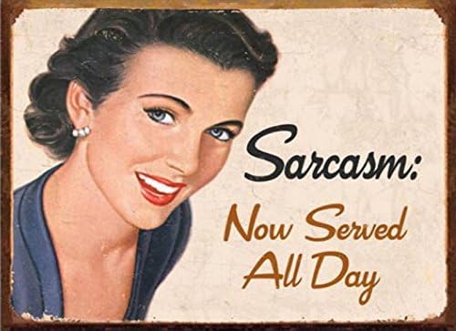 Cransley Hill Sarcasm, Humourous, Vintage Metal Sign, Retro, Shabby Chic, Tin Wall Plaque, American Diner, Cafe (Regular 20cm x 15cm)