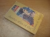 Hardcover Shorter Atlas Of The Classical World Book