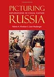Front cover for the book Picturing Russia by Valerie A. Kivelson