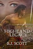 Highland Legacy (The Fraser Brothers Trilogy Book 1)